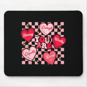 You Are Loved Worthy Enough Candy Heart Teacher Va Mouse Mat