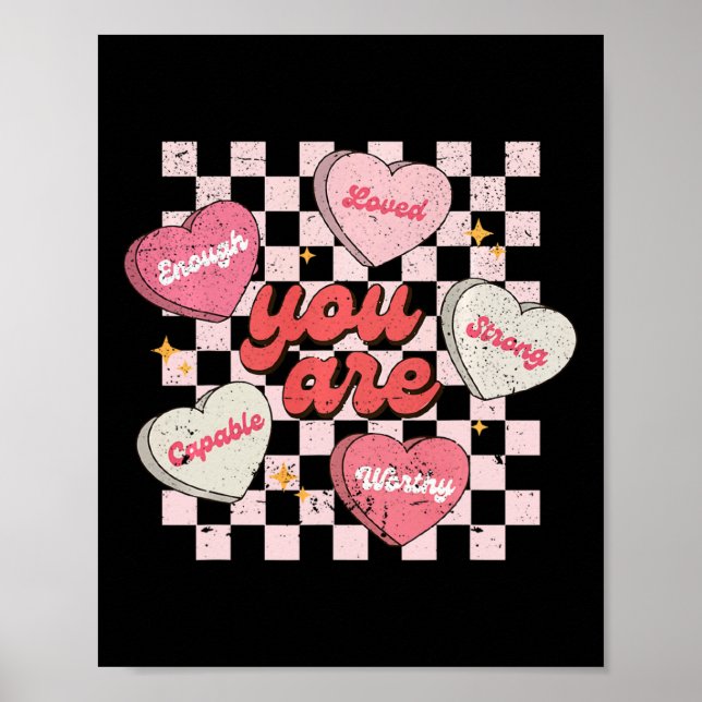 You Are Loved Worthy Enough Candy Heart Teacher Va Poster (Front)