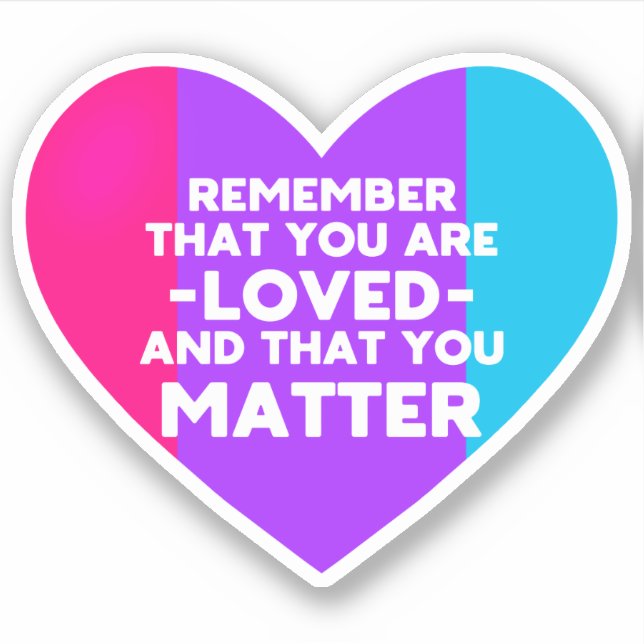 You are loved You matter (Androgyne flag heart) (Front)