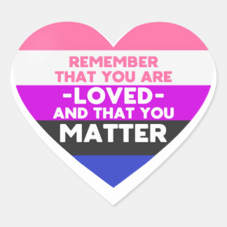 You are loved You matter (Gender fluid flag heart) Heart Sticker