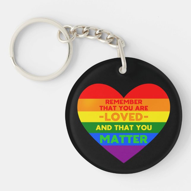 You are loved You matter (LGBT flag heart) Key Ring (Front)