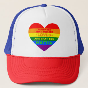 You are loved You matter (LGBT flag heart) Trucker Hat