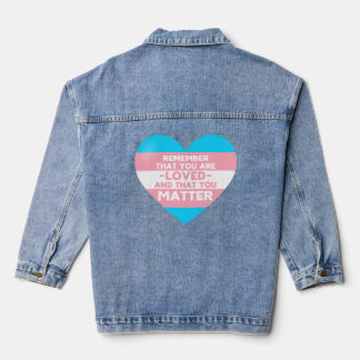 You are loved You matter (Trans flag heart) Denim Jacket