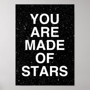 You Are Made Of Stars Poster