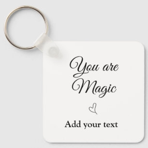 You are magic add your text image custom motivatio key ring