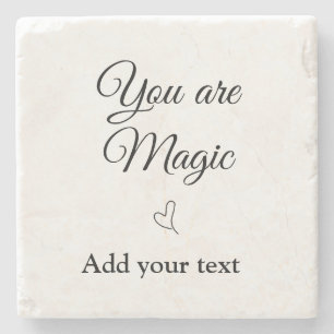 You are magic add your text image custom motivatio stone coaster