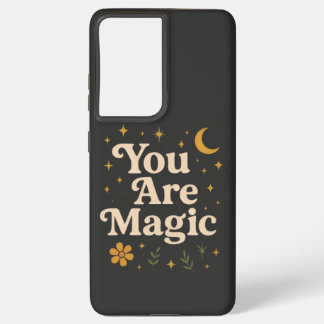 You Are Magic - Inspirational Star Design with Pos Samsung Galaxy Case