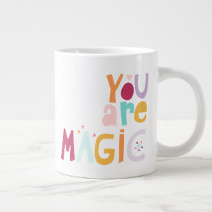 You are Magic Large Coffee Mug