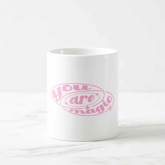 You Are Magic Mug (Center)