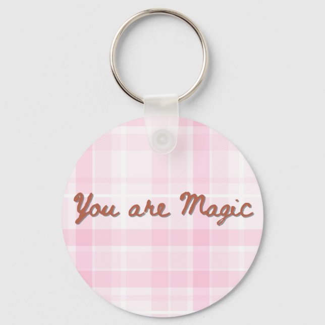 You Are Magic Pink Plaid Inspirational Quote Key Ring (Front)