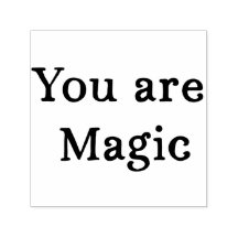 You Are Magic Stamp - Customisable Stamp for Gifts