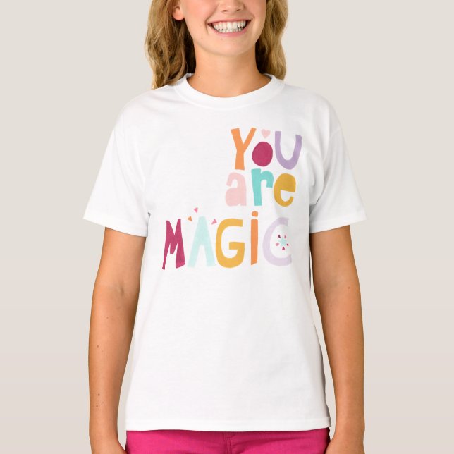 You are Magic T-Shirt (Front)