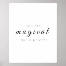 You Are Magical Like A Unicorn Poster, Modern Art