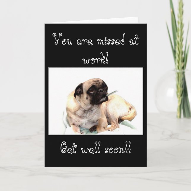 You are missed at work pug greeting card (Front)
