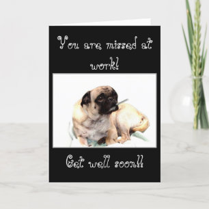 You are missed at work pug greeting card