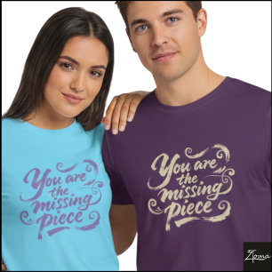 You Are Missing Piece Grunge Script T-Shirt