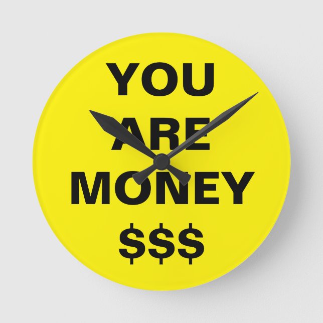  You Are Money Inspirational  Round Clock (Front)