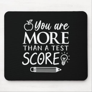 You Are More Than A Test Score Kids Test Day Teach Mouse Mat
