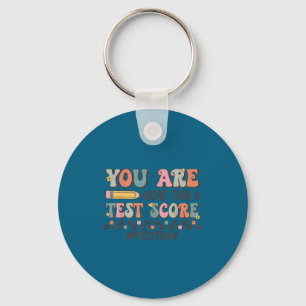 You Are More Than A Test Score Teacher Test Day Mo Key Ring