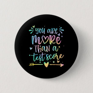 You Are More Than A Test Score Teacher Test Day St 6 Cm Round Badge