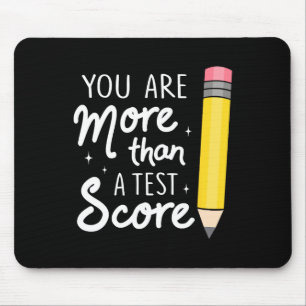 You Are More Than A Test Score Teacher Test Day St Mouse Mat