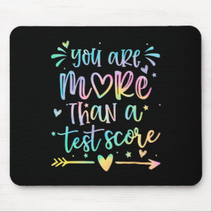 You Are More Than A Test Score Teacher Test Day St Mouse Mat