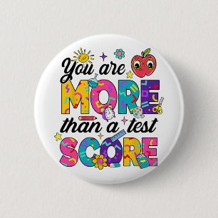 You Are More Than A Test Score Teacher Testing Day 6 Cm Round Badge