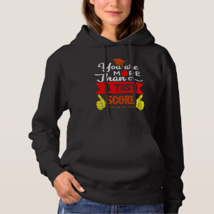 You Are More Than A Test Score Testing Test Day Te Hoodie