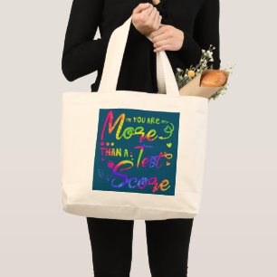 You Are More Than A Test Score Tie Dye Teacher Large Tote Bag