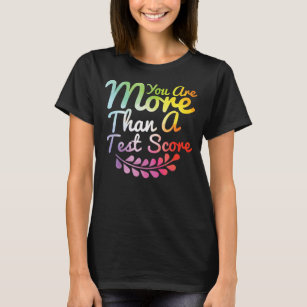 You Are More Than A Test Score Tie Dye Teacher T-Shirt