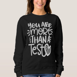 You Are More Than A Test Score Vintage Teacher Tes Sweatshirt