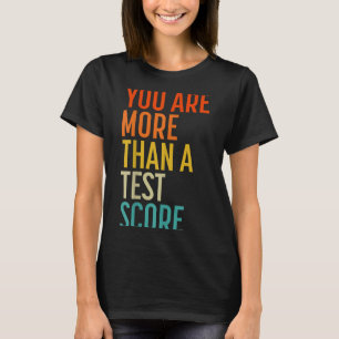 You Are More Than A Test Score Vintage Teacher Tes T-Shirt