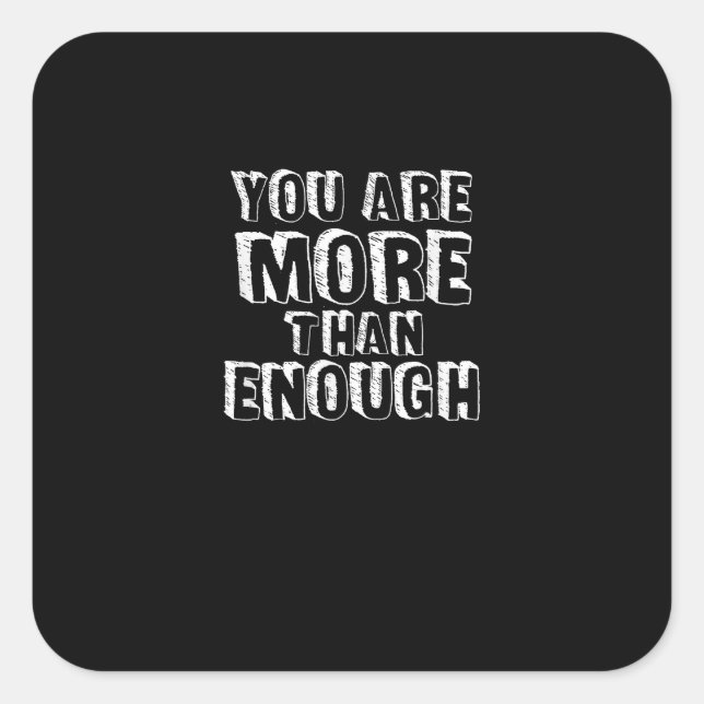 You Are More Than Enough Faith Based Self Love Des Square Sticker (Front)