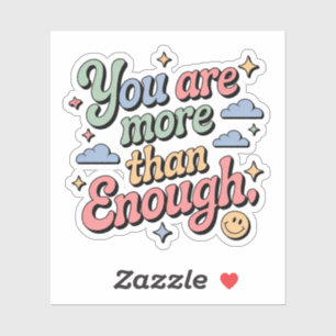 You Are More Than Enough – Mental Health Affirmati