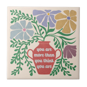 You Are More Than You Think You Are Tile