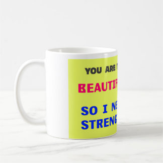 You are most BEAUTIFUL Mug by Canossa