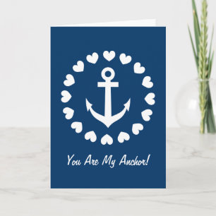 You are my anchor greeting card   Nautical love
