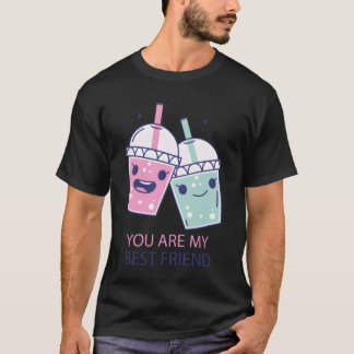 You are my best friend funny T-Shirt