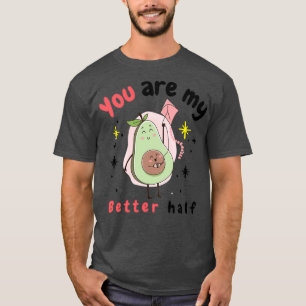 you are my better half Classic TShirt