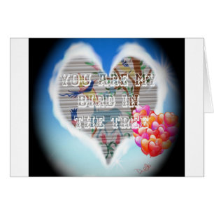 You Are My Bird in the Tree: Heartfelt Design