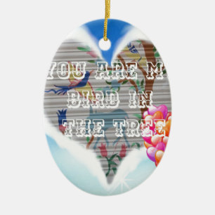 You are my bird in the trees.png ceramic tree decoration
