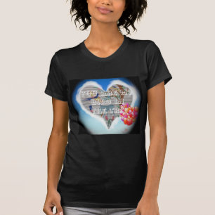 You are my bird in the trees.png T-Shirt