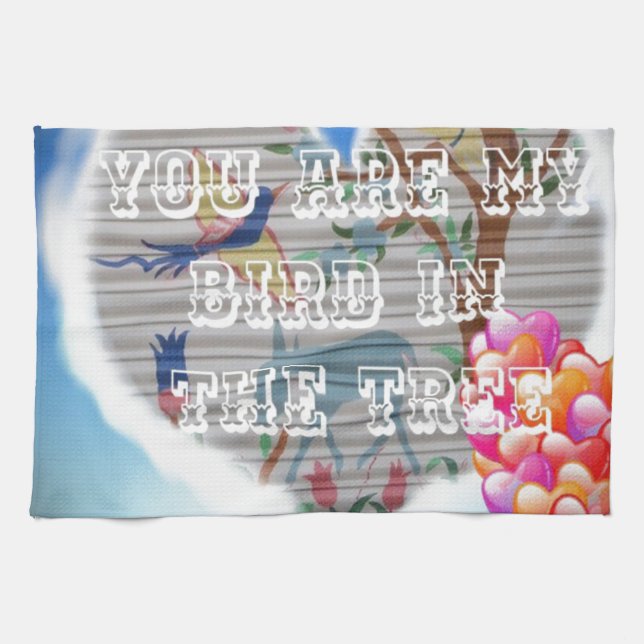 You are my bird in the trees.png tea towel (Horizontal)