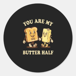 You Are My Butter Half Retro Toast Bread Couple Va Classic Round Sticker