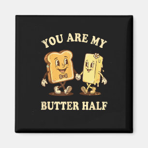You Are My Butter Half Retro Toast Bread Couple Va Magnet