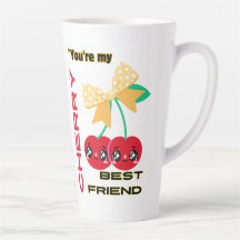 YOU ARE MY CHERRY BEST FRIEND