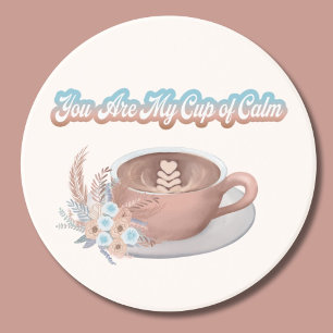 You Are My Cup of Calm Boho Latte Coaster