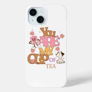 You are my cup of tea iPhone 15 case