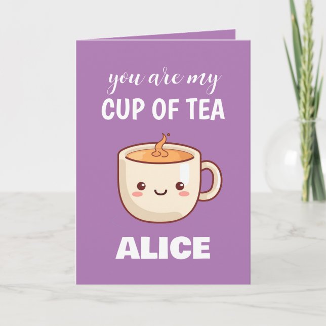 You Are My Cup Of Tea Funny Valentines Day Holiday Card (Front)