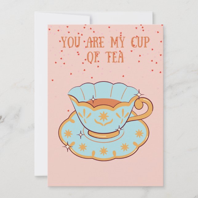 You Are My Cup Of Tea Funny Valentines Day Holiday Card (Front)